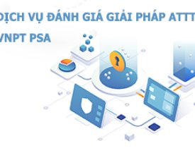 Dịch vụ Đánh giá an toàn thông tin VNPT (VNPT PSA)