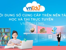 Nội dung số cung cấp trên nền tảng học và thi trực tuyến (vnEdu LMS/VNPT E-Learning vnEdu Content)